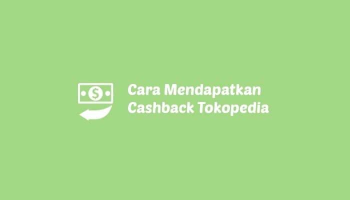 cashback tokopedia
