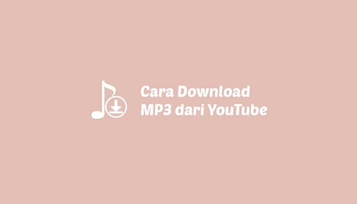 cara download mp3 dari youtube
