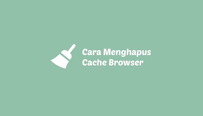 cara menghapus cache browser