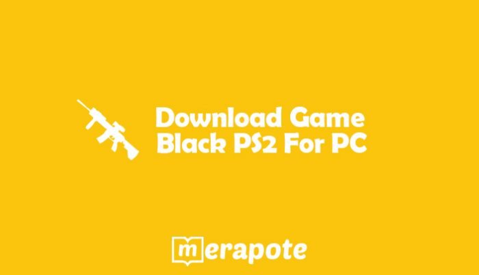 Download game black ps2 for PC