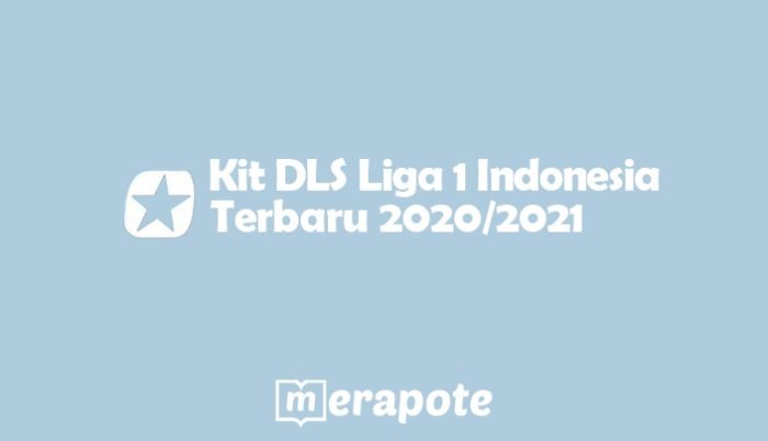 kit dls liga 1 indonesia merapote
