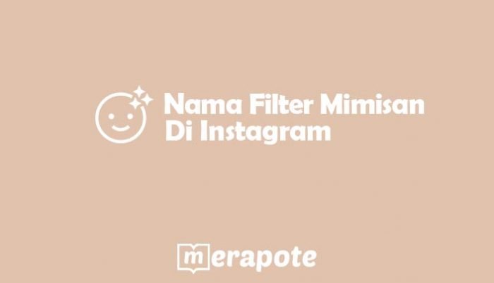 nama filter mimisan di instagram by merapote