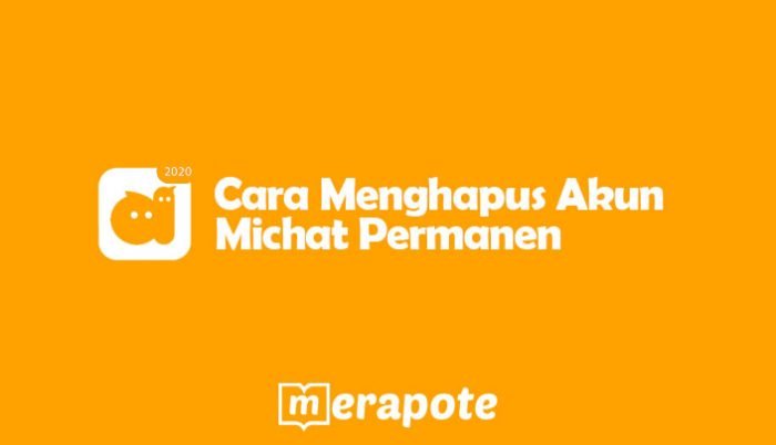 Cara Menghapus Akun Michat
