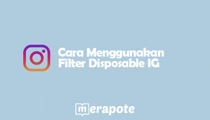 Cara Menggunakan Filter Disposable IG Terbaru