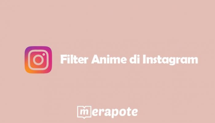 Filter Anime di Instagram