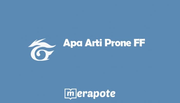 Apa Arti Prone FF